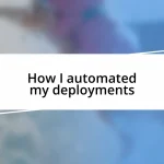 How I automated my deployments