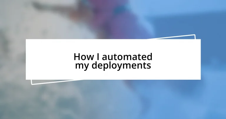 How I automated my deployments