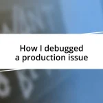 How I debugged a production issue