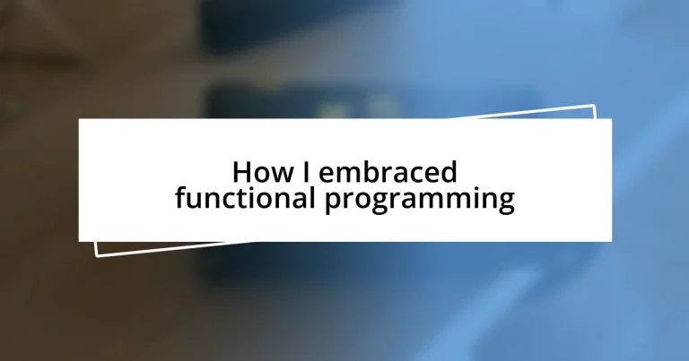 How I embraced functional programming