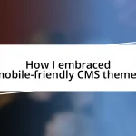 How I embraced mobile-friendly CMS themes