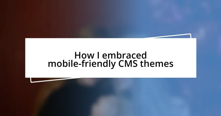 How I embraced mobile-friendly CMS themes