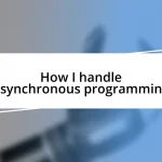 How I handle asynchronous programming