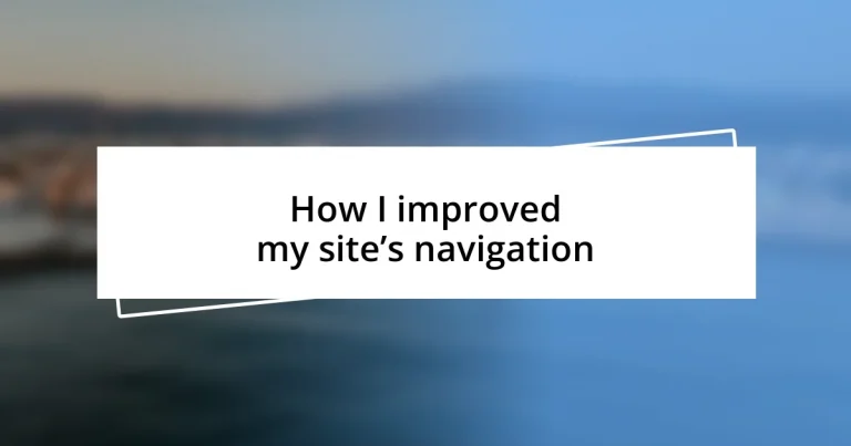 How I improved my site’s navigation