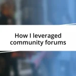 How I leveraged community forums