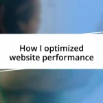 How I optimized website performance