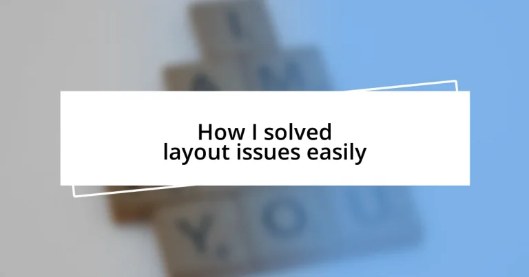 How I solved layout issues easily