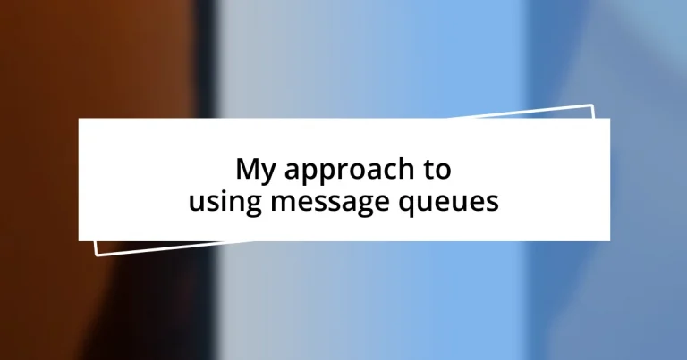 My approach to using message queues