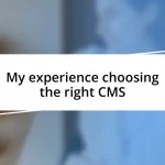 My experience choosing the right CMS