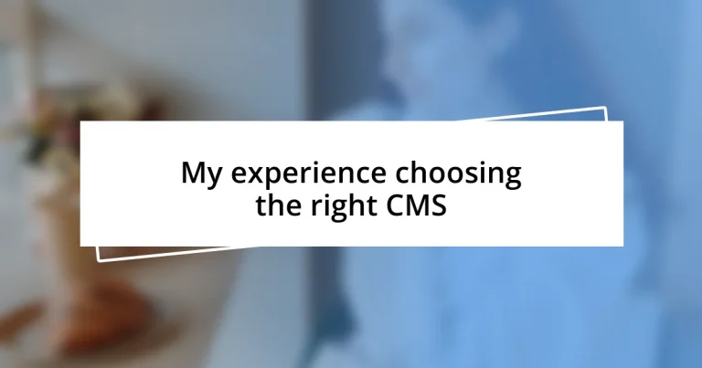 My experience choosing the right CMS