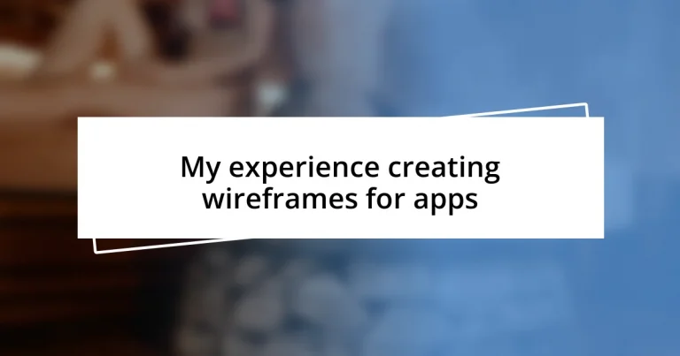 My experience creating wireframes for apps