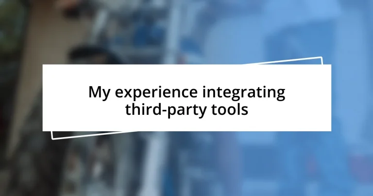 My experience integrating third-party tools