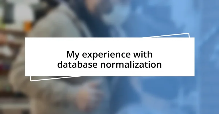 My experience with database normalization