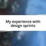 My experience with design sprints