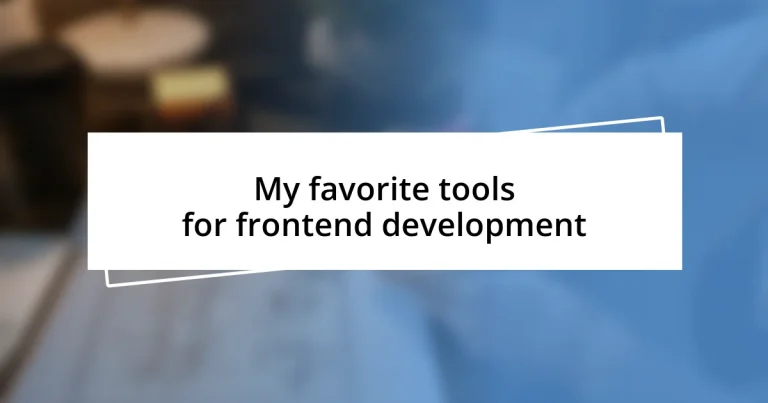 My favorite tools for frontend development