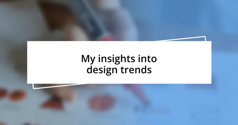 My insights into design trends