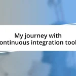 My journey with continuous integration tools