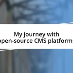 My journey with open-source CMS platforms