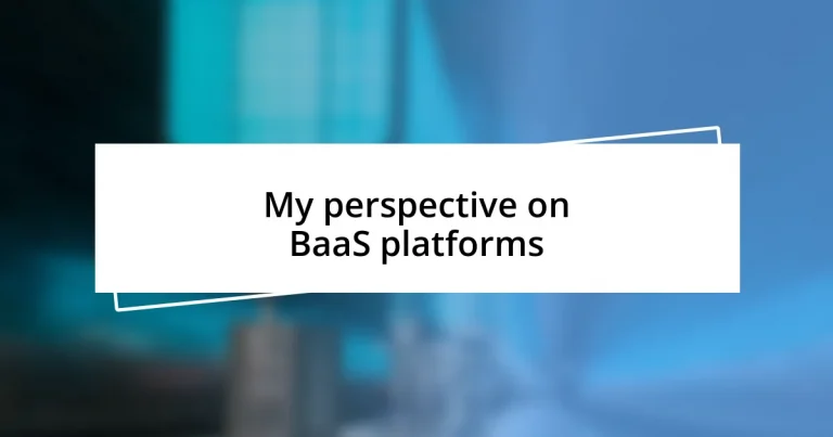 My perspective on BaaS platforms