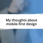 My thoughts about mobile-first design