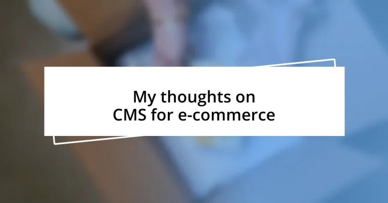 My thoughts on CMS for e-commerce