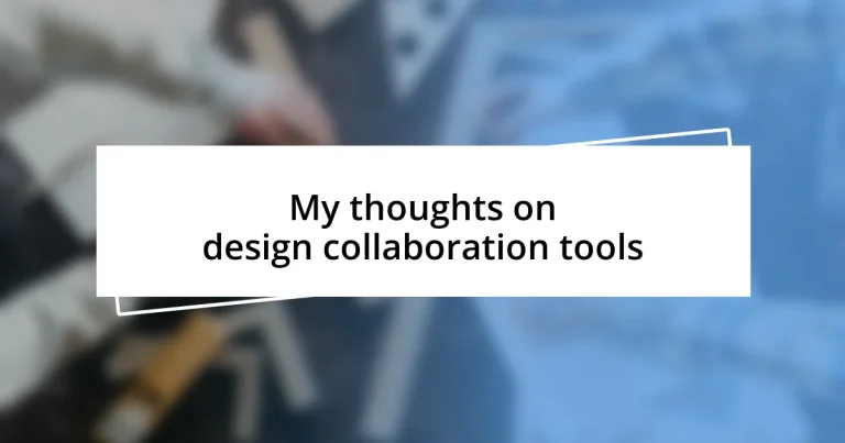 My thoughts on design collaboration tools