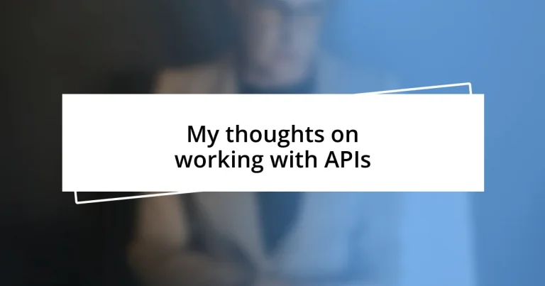 My thoughts on working with APIs