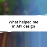 What helped me in API design