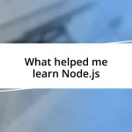 What helped me learn Node.js