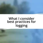 What I consider best practices for logging