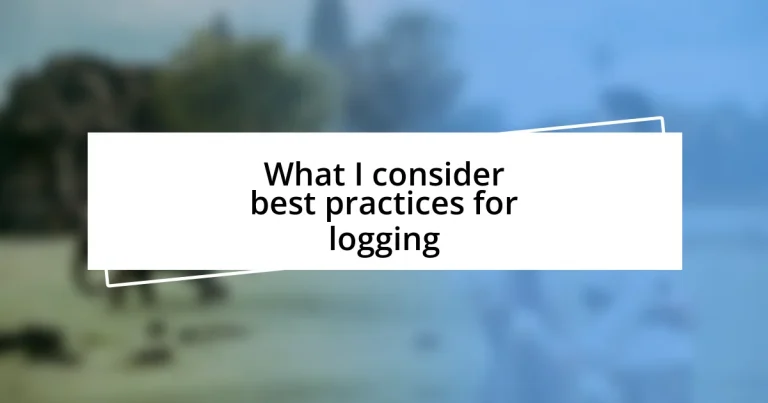 What I consider best practices for logging