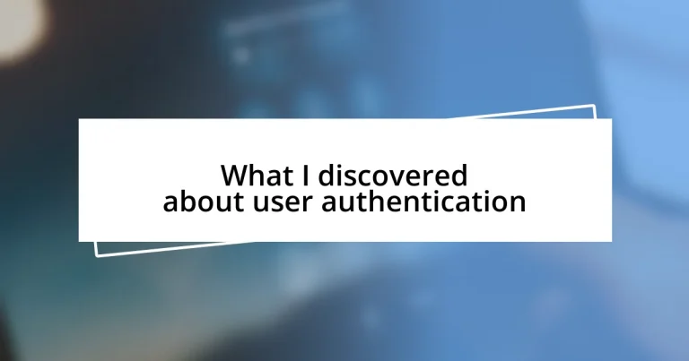 What I discovered about user authentication