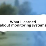 What I learned about monitoring systems