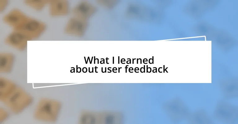 What I learned about user feedback