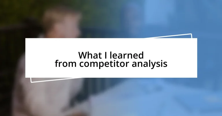 What I learned from competitor analysis