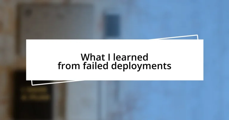 What I learned from failed deployments