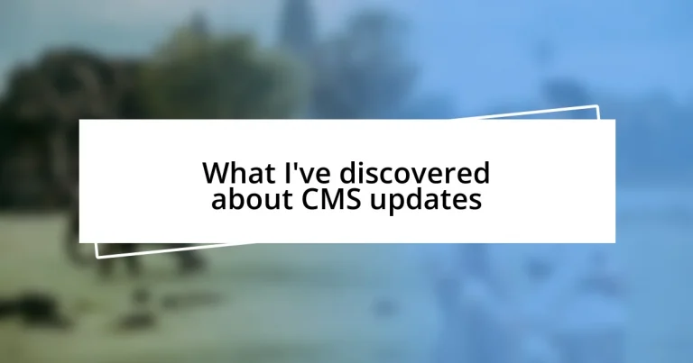 What I’ve discovered about CMS updates