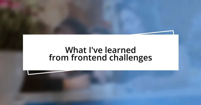 What I’ve learned from frontend challenges