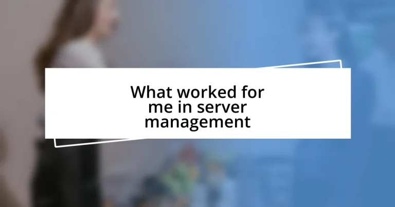 What worked for me in server management