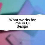 What works for me in UI design