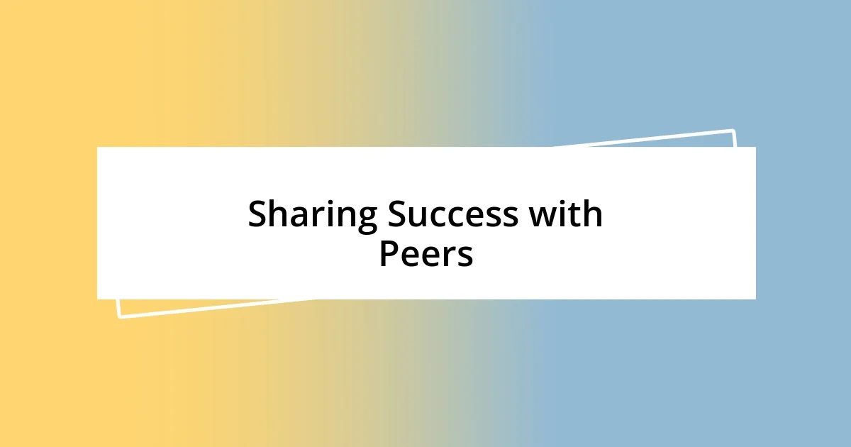 Sharing Success with Peers