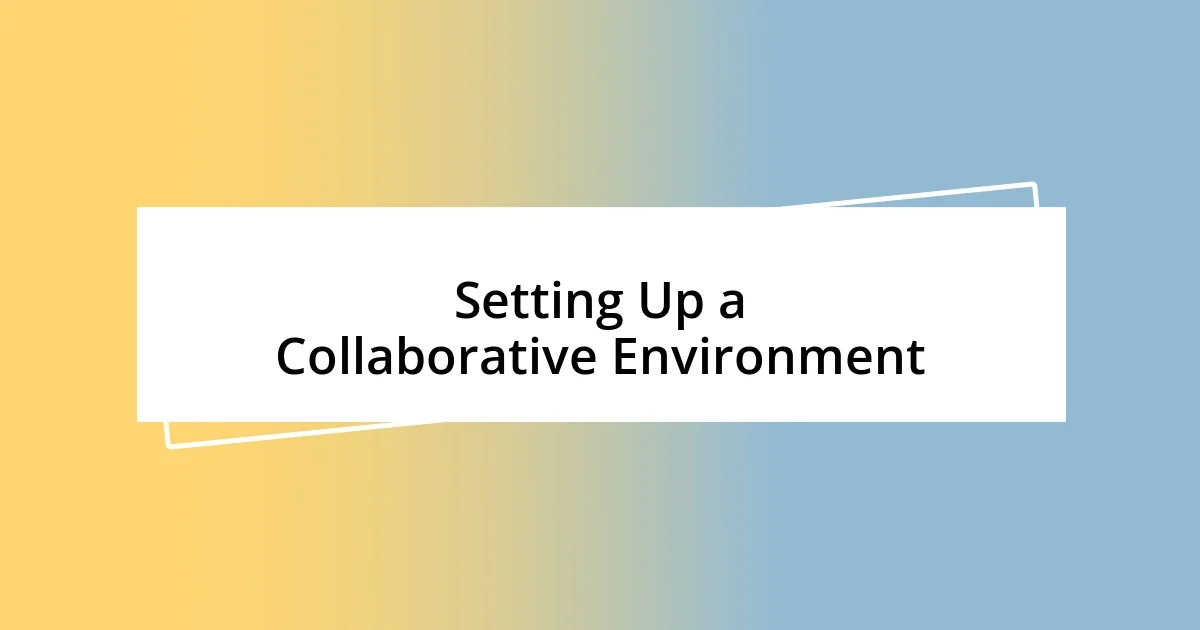 Setting Up a Collaborative Environment