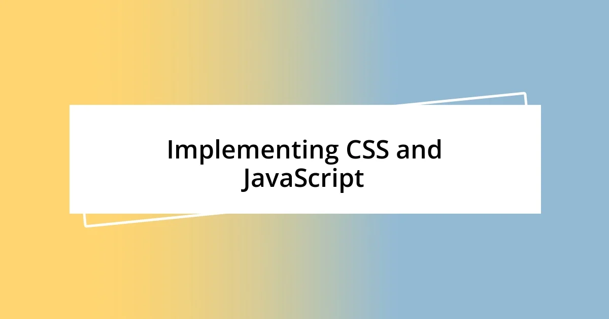 Implementing CSS and JavaScript