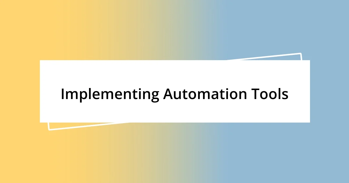 Implementing Automation Tools