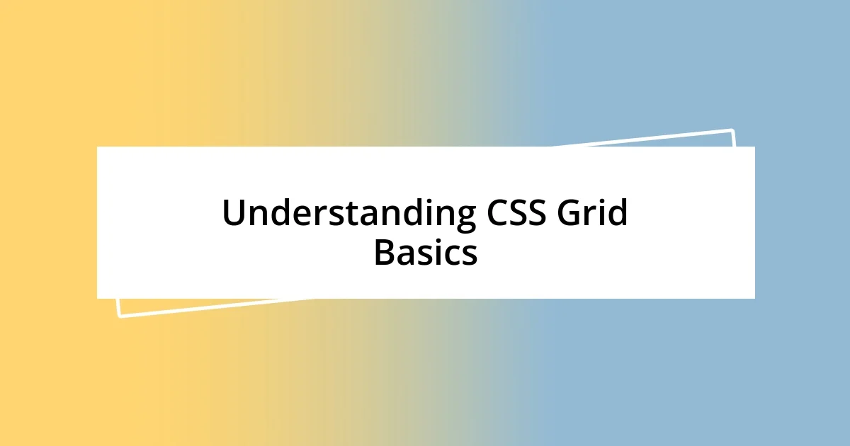 Understanding CSS Grid Basics