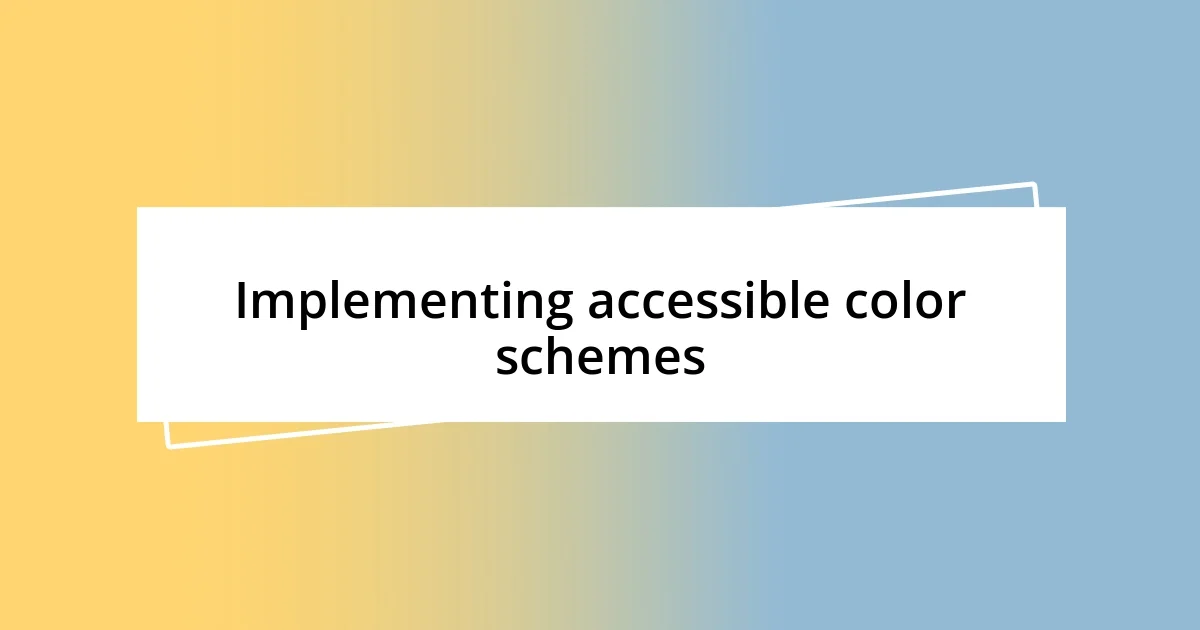 Implementing accessible color schemes