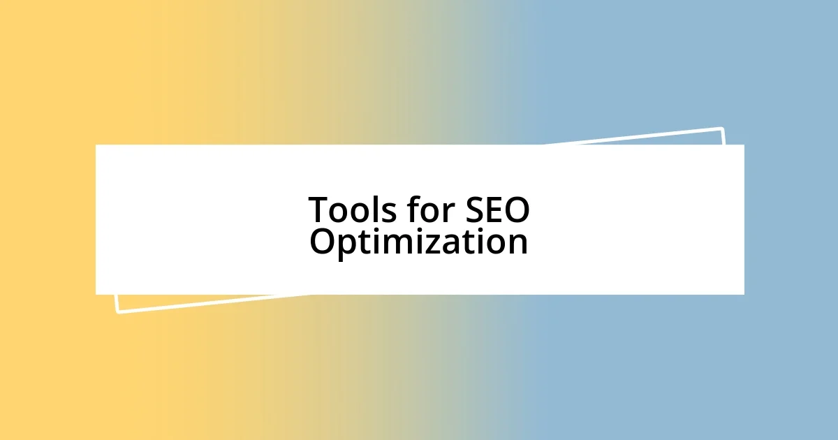 Tools for SEO Optimization