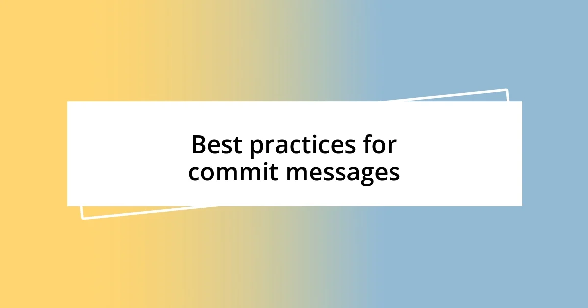 Best practices for commit messages