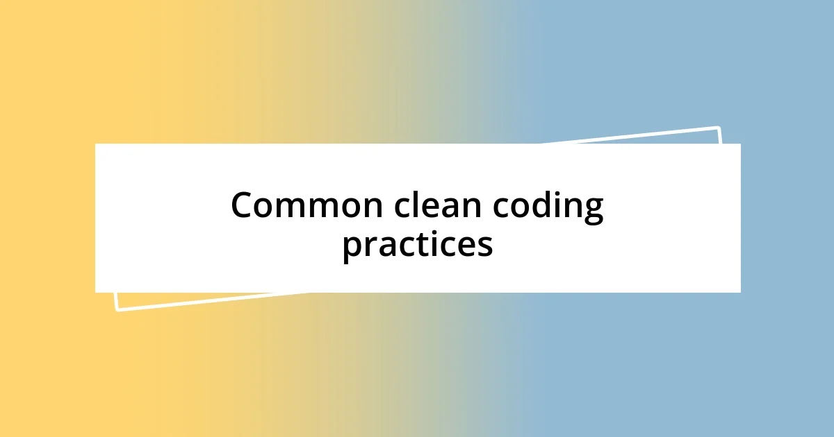 Common clean coding practices