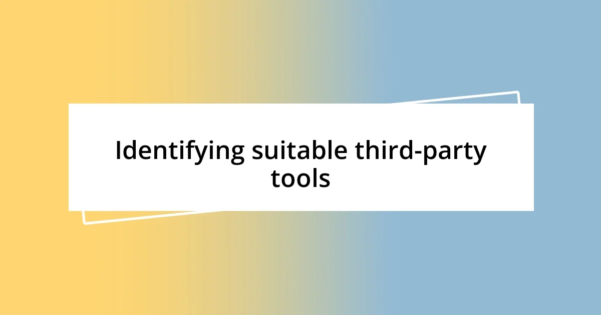 Identifying suitable third-party tools